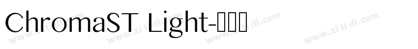 ChromaST Light字体转换 ChromaST Light字体转换